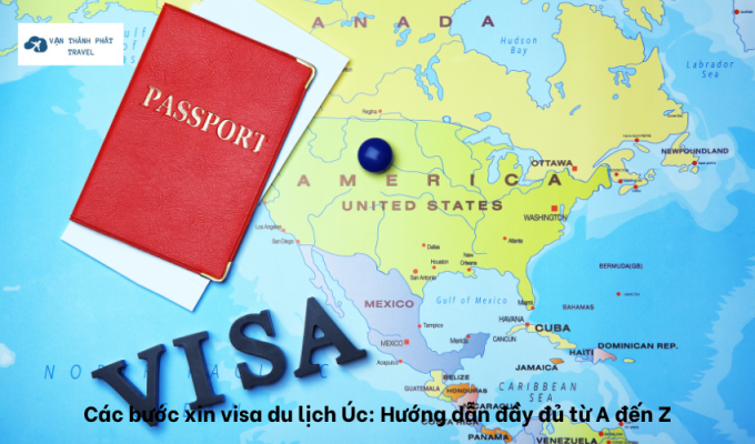 Các bước xin visa du lịch Úc: Hướng dẫn đầy đủ từ A đến Z